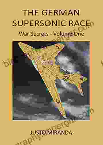 The German Supersonic Race: War Secrets Volume One