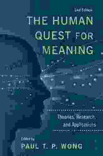 The Human Quest for Meaning: Theories Research and Applications (Personality and Clinical Psychology)