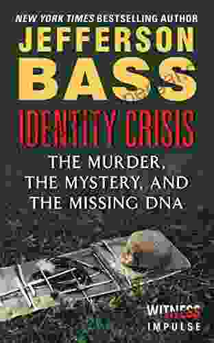 Identity Crisis: The Murder The Mystery And The Missing DNA (Kindle Single)