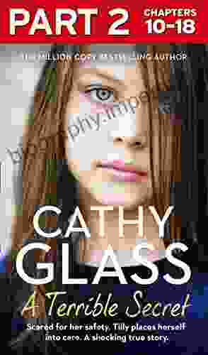 A Terrible Secret: Part 2 Of 3: The Next Gripping Story From Author Cathy Glass