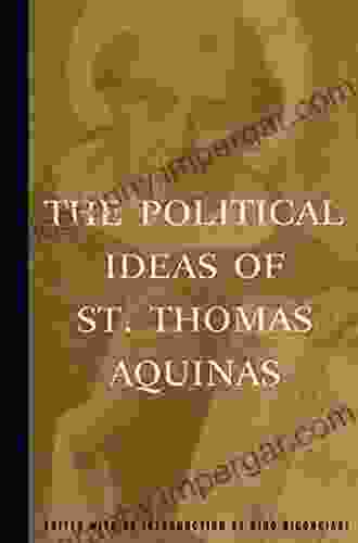 The Political Ideas Of St Thomas Aquinas: Representative Selections (Hafner Library Of Classics)