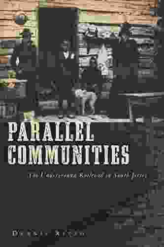 Parallel Communities: The Underground Railroad In South Jersey (American Heritage)