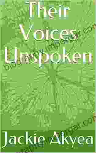 Their Voices Unspoken Jackie Akyea