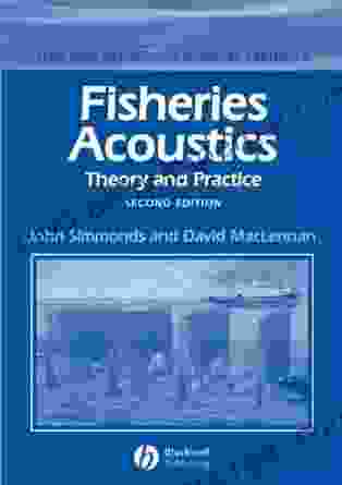 Fisheries Acoustics: Theory And Practice (Fish And Aquatic Resources 1)