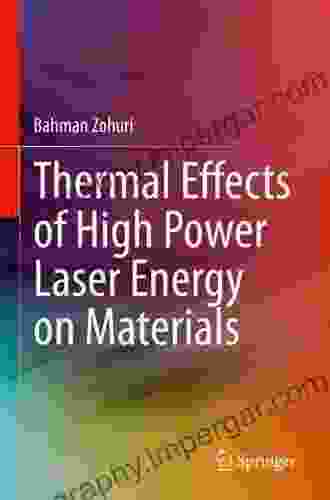 Thermal Effects Of High Power Laser Energy On Materials