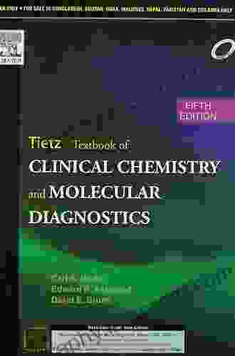 Tietz Fundamentals Of Clinical Chemistry And Molecular Diagnostics E (Fundamentals Of Clinical Chemistry (Tietz))