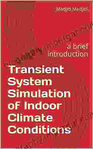 Transient System Simulation Of Indoor Climate Conditions: A Brief Introduction