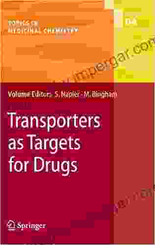 Transporters As Targets For Drugs (Topics In Medicinal Chemistry 4)