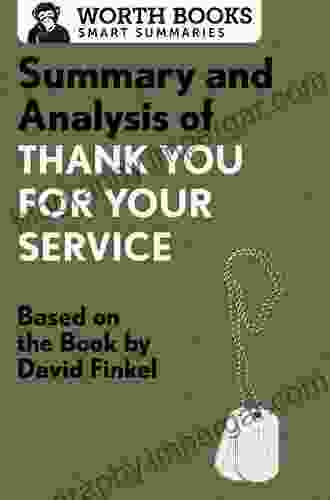 Summary And Analysis Of Thank You For Your Service: Based On The By David Finkel (Smart Summaries)