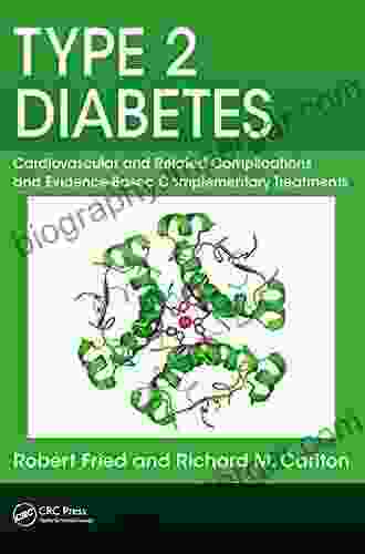 Type 2 Diabetes: Cardiovascular And Related Complications And Evidence Based Complementary Treatments