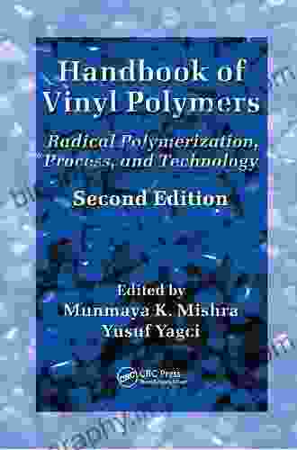 Handbook Of Vinyl Polymers: Radical Polymerization Process And Technology Second Edition (Plastics Engineering)