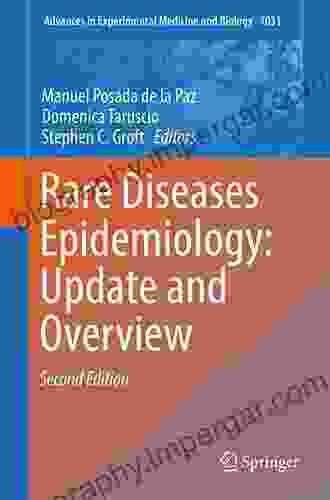 Rare Diseases Epidemiology: Update And Overview (Advances In Experimental Medicine And Biology 1031)