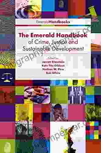 The Emerald Handbook Of Crime Justice And Sustainable Development