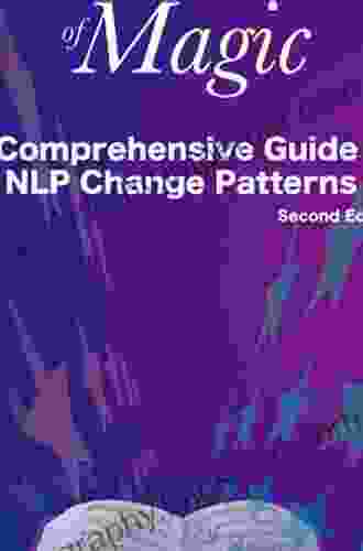 The Sourcebook Of Magic: A Comprehensive Guide To NLP Change Patterns