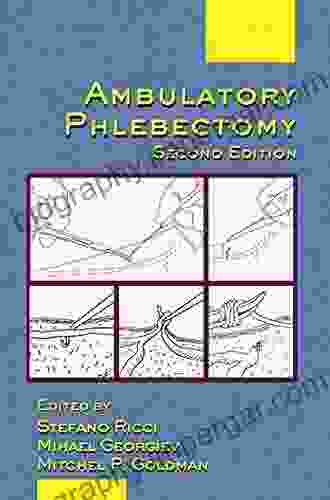 Ambulatory Phlebectomy (Basic And Clinical Dermatology 31)