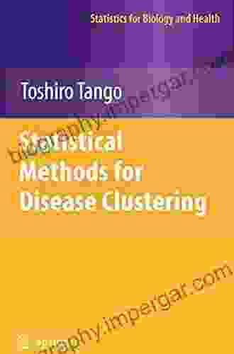 Statistical Methods For Disease Clustering (Statistics For Biology And Health)