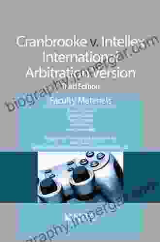 Cranbrooke V Intellex International Arbitration Version: Faculty Materials (NITA)