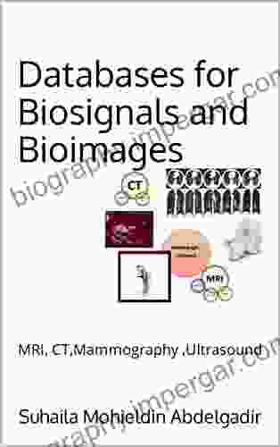 Databases For Biosignals And Bioimages: MRI CT Mammography Ultrasound