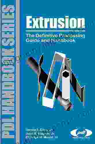 Extrusion: The Definitive Processing Guide And Handbook (Plastics Design Library)