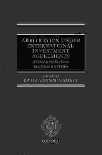 Arbitration Under International Investment Agreements: A Guide To The Key Issues