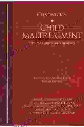 Chadwick s Child Maltreatment 4e Volume 1: Physical Abuse and Neglect