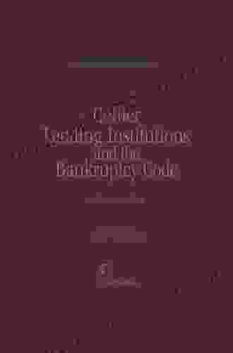 Collier Lending Institutions And The Bankruptcy Code