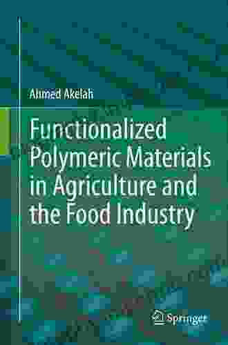 Functionalized Polymeric Materials in Agriculture and the Food Industry