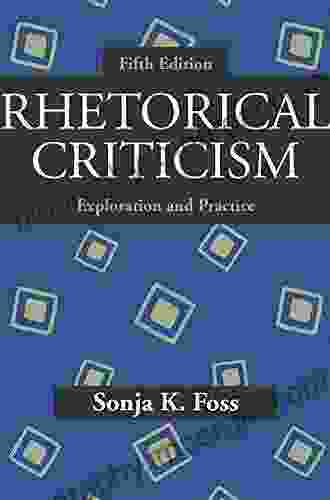 Rhetorical Criticism: Exploration And Practice