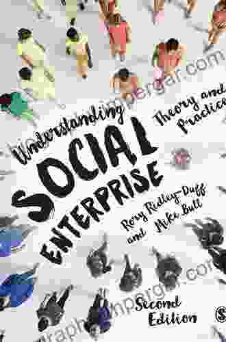 Understanding Social Enterprise: Theory and Practice