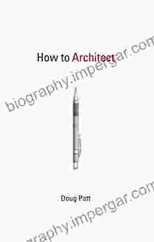 How To Architect Doug Patt