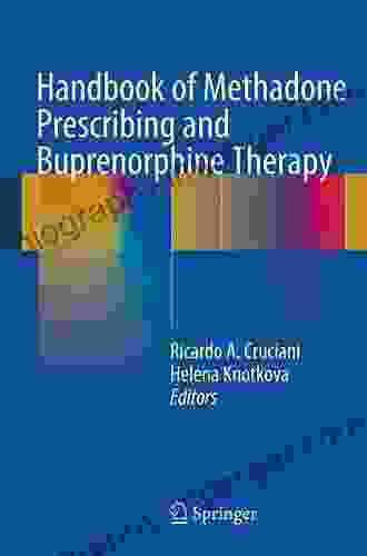 Handbook Of Methadone Prescribing And Buprenorphine Therapy