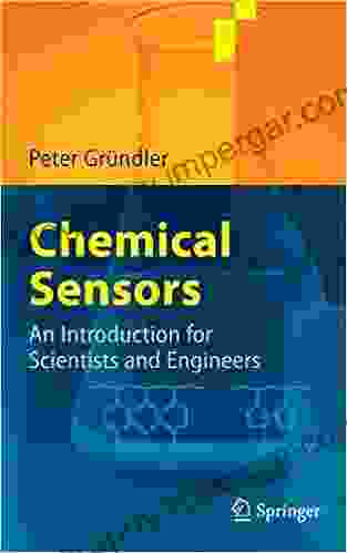 Chemical Sensors: An Introduction For Scientists And Engineers