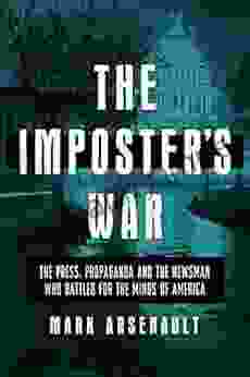 The Imposter S War: The Press Propaganda And The Battle For The Minds Of America