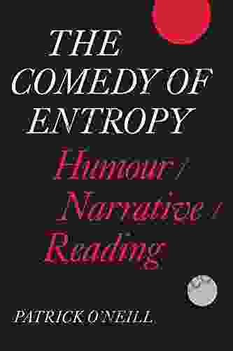 The Comedy Of Entropy: Humour/Narrative/Reading (Heritage)