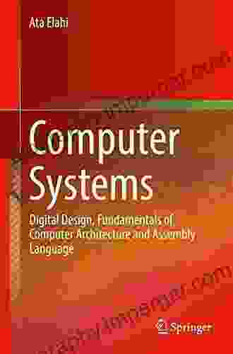 Computer Systems: Digital Design Fundamentals Of Computer Architecture And ARM Assembly Language