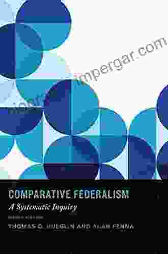 Comparative Federalism: A Systematic Inquiry Second Edition