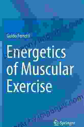 Energetics Of Muscular Exercise