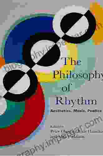 The Philosophy Of Rhythm: Aesthetics Music Poetics