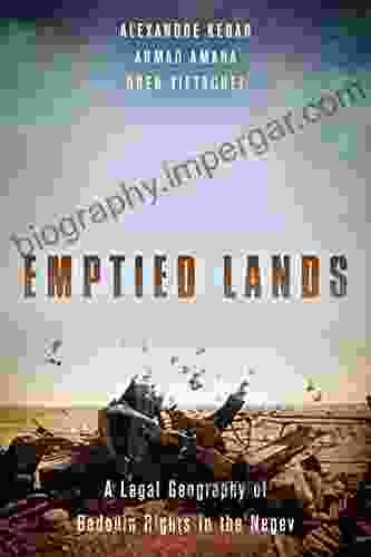 Emptied Lands: A Legal Geography Of Bedouin Rights In The Negev