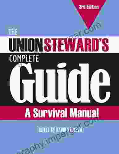 The Union Steward S Complete Guide 3rd Edition