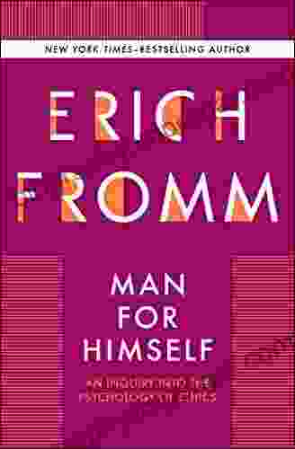 Man For Himself: An Inquiry Into The Psychology Of Ethics