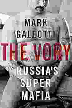 The Vory: Russia S Super Mafia