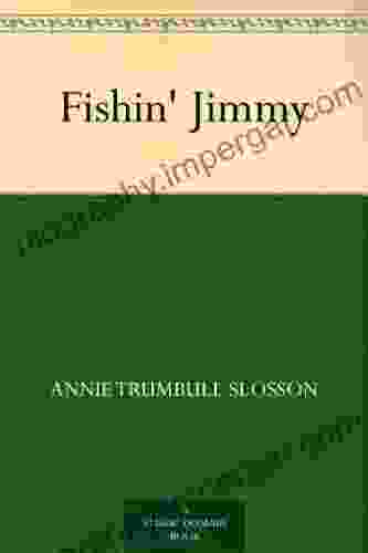 Fishin Jimmy Annie Trumbull Slosson