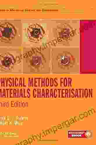 Physical Methods For Materials Characterisation (Series In Materials Science And Engineering)