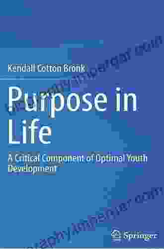 Purpose In Life: A Critical Component Of Optimal Youth Development