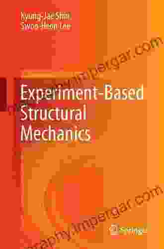 Experiment Based Structural Mechanics Torgeir K Haavik