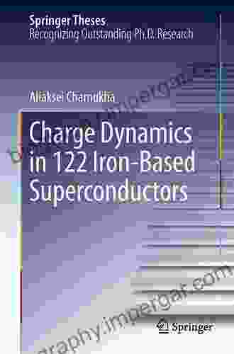 Charge Dynamics In 122 Iron Based Superconductors (Springer Theses)