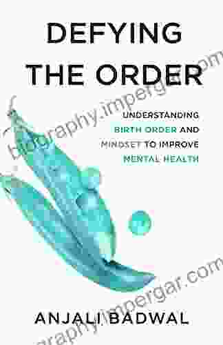 Defying The Order: Understanding Birth Order And Mindset To Improve Mental Health