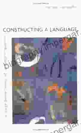 Constructing A Language: A Usage Based Theory Of Language Acquisition