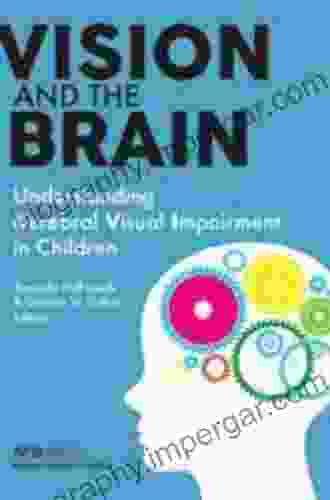 Cerebral Visual Impairment In Children: Visuoperceptive And Visuocognitive Disorders